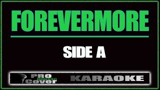 Forevermore  SIDE A KARAOKE [upl. by Poirer]