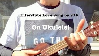 Interstate Love Song STP Stone Temple Pilots performed on ukulele by Jamie Barrett [upl. by Utir]