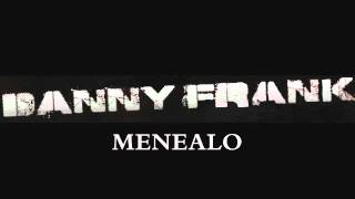 Danny Frank  Menéalo [upl. by Rucker]