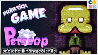 Petscop  Tựa game không có thật [upl. by Alben]