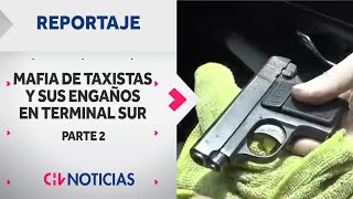 Mafias de taxistas en Terminal Sur II Una historia de secuestros exprés y precios abusivos [upl. by Evslin]