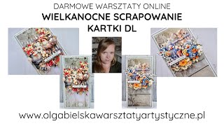 KARTKI DL Scrapbooking Świąteczne Wielkanocne Scrapowanie wwwolgabielskawarsztatyartystycznepl [upl. by Leugim393]