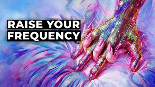 The Scientific Way to Instantly Raise Your Vibration [upl. by Dustin]