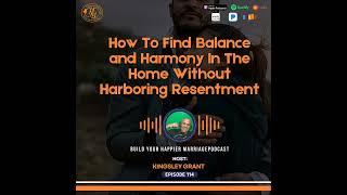 BYHM114 How To Find Balance and Harmony In The Home Without Harboring Resentment [upl. by Ahsitaf723]