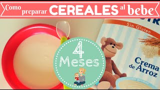 Como Preparar CEREALES para nuestro BEBE  Receta bebe de 4 MESES [upl. by Junko]