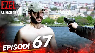 Me Titra Shqip Episodi 67  Ezel [upl. by Hillman]