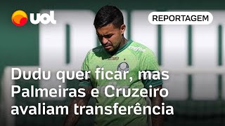 Dudu quer ficar mas Palmeiras e Cruzeiro pensam em manter transferência [upl. by Joannes877]