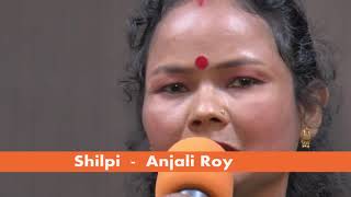 Shilpi Anjali Roy Song O Mor Sokhi Re [upl. by Dier]