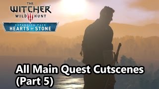 The Witcher 3  Hearts of Stone All Main Quest Story Scenes Part 55 [upl. by Johna]