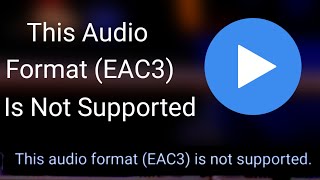 how to fix mx player eac3 not supported  mx player eac3 audio not supported problem [upl. by Dranel361]