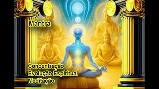 Mantra para Meditar e Evoluir Espiritualmente  OM [upl. by Damicke]