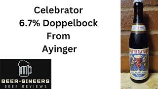 Celebrator 67 Dopplebock from Ayinger [upl. by Iduj]