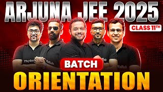 Class 11th ARJUNA JEE Batch For 2025 🔥 Live Orientation Session [upl. by Kciredohr]