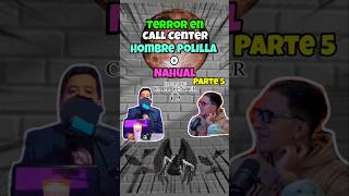 Hombre polilla o Nahual  Parte 5 CosasdeCallCenter curiosidades experiencias callcenter viral [upl. by Eseeryt]