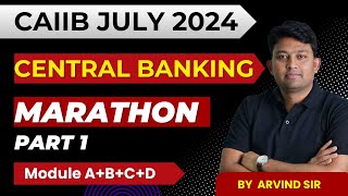 CAIIB Central Banking  Central Banking Marathon  Part 1  By Arvind Sir [upl. by Sidky]