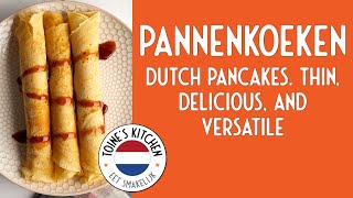 How to Make Pannenkoeken Dutch Pancakes Thin Delicious and Versatile [upl. by Nirret]