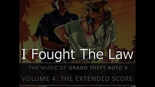 I Fought The Law  Grand Theft Auto V [upl. by Lacy559]