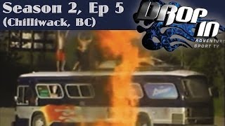 Drop In Season 2 Ep 5 Chilliwack BC [upl. by Dloraj]