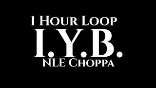 NLE Choppa  IYB 1 Hour Loop “OLD CHOPPA” [upl. by Ailgna722]