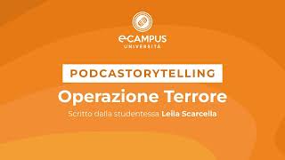 PODCASTORYTELLING  quotOperazione Terrorequot di Leila Scarcella [upl. by Repmek]