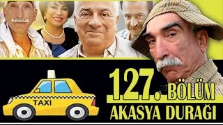 AKASYA DURAĞI 127 BÖLÜM [upl. by Sigismondo884]