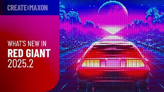 What’s New in Red Giant 20252 – Create with Maxon [upl. by Ymas]