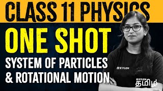 ONE SHOT Class11 System of particles amp Rotational Motion Xylem NEET Tamil [upl. by Neehar]