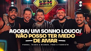 Panda Fred e Fabrício Ícaro e Gilmar  AgoraUm Sonho loucoNão posso ter medo de amar [upl. by Dona]