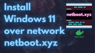 Install Windows 11 over the network with netbootxyz automated install with unattendxml [upl. by Rihaz]