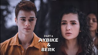 Aybike and Berk  PART 8 ENG SUB  AYBER their story  KARDESLERIM  SEASON 2 EP 37  39 [upl. by Balmuth642]