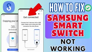 How To Fix Samsung Smart Switch Not Working  8 Quick Fixes To Try [upl. by Maritsa]