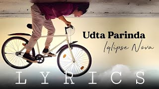 Udta Parinda  Iqlipse Nova  Lyrics Video [upl. by Herbie]