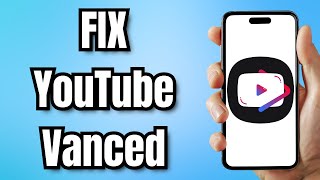 How to FIX YouTube Vanced [upl. by Ermengarde561]