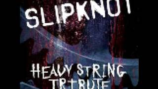 Slipknot Vermilion Pt 2 Heavy String Tribute [upl. by Lennard]