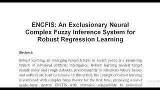 ENCFIS An Exclusionary Neural Complex Fuzzy Inference System for Robust Regression Learning [upl. by Nimajeb]