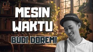 Budi Doremi  Mesin Waktu Lirik [upl. by Halyak731]