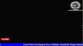 LIVE Gurdwara Guru Nanak Darbar Southall London UK [upl. by Niriam]