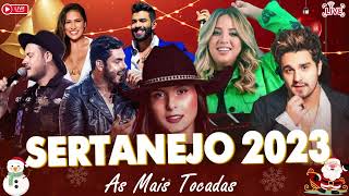 MELHORES MÚSICAS DO SERTANEJO 2023 🎼 TOP SERTANEJO 2023  AS MAIS TOCADAS 2023 [upl. by Enelcaj587]