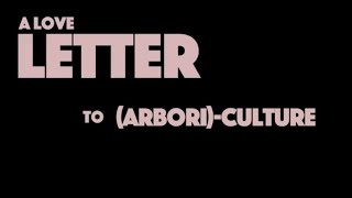 2024 A Love Letter To Arboriculture FULL FILM [upl. by Torre]