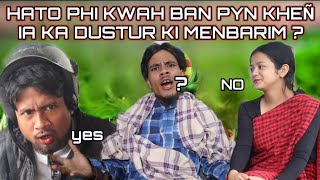 HATO PHI KWAH BAN PYN KHEÑ IA KA DUSTUR KI MENBARIM  Madiang Entertainment Group Funny video 🤣🤣 [upl. by Ellenad]