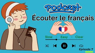 Podcast français facile  Podcast dapprentissage du français Époside 7 [upl. by Eulalie]