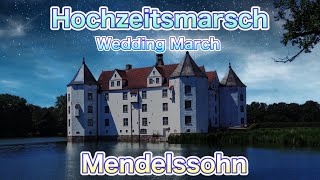 Mendelssohn  Wedding March from A Midsummer Nights Dream 1 Hour Loop  Beautiful Glücksburg Castle [upl. by Eustazio]