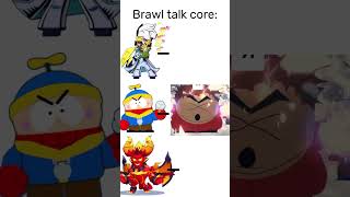 Brawl Talk core 💀💀💀 [upl. by Anavahs977]