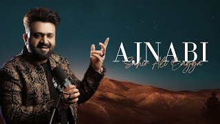 AJNABI  SAHIR ALI BAGGA  official lyrics video ￼ [upl. by Yoccm]