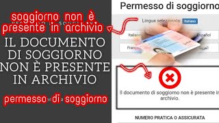 permesso di soggiorno non è presente in archivioil documento di soggiorno [upl. by Audie]