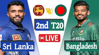 Bangladesh vs Sri Lanka Live  Ban vs Sl live 2nd T20 Match Score  Live Cricket Match Today [upl. by Jamey794]