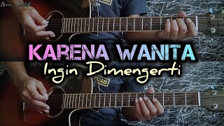 ada band  karena wanita ingin dimengerti  gitar cover  instrumen  lirik dan chord gitar [upl. by Dodie]