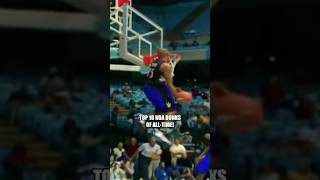 TOP 10 NBA DUNKS OF ALLTIME [upl. by Broderic]