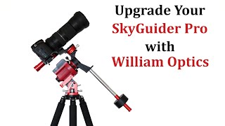 Upgrade Your SkyGuider Pro with William Optics [upl. by Rivers]