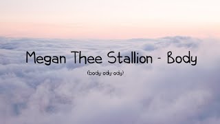 Megan Thee Stallion  Body Lyrics  bodyodyody [upl. by Einattirb]